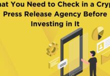 What You Need to Check in a Crypto Press Release Agency Before Investing in It
